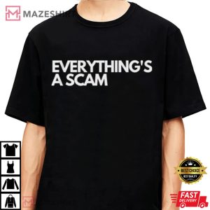 Everythings A Scam Shirt Nihilistic Optimism Culture Philosophy T Shirt 1