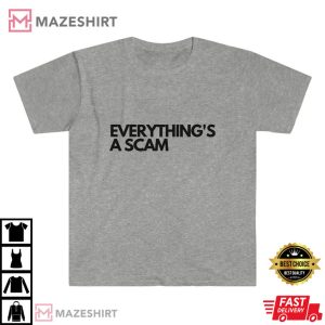 Everythings A Scam Shirt Nihilistic Optimism Culture Philosophy T Shirt 4