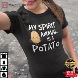 My Spirit Animal Is A Potato T Shirt 1