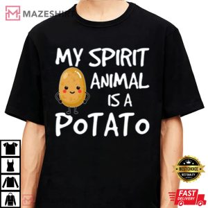 My Spirit Animal Is A Potato T Shirt 7