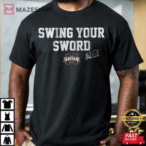 Mike Leach Swing Your Sword Gift For Fan T Shirt 4
