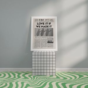 The 1975 Love It If We Made It The Best Song Poster 4