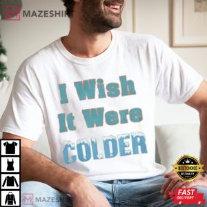 Mike McDaniel I Wish It Were Colder Funny Football T Shirt 4