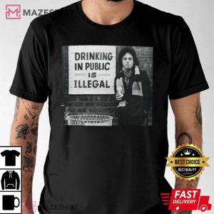 Billy Joel Drinking In Public Is Illegal T Shirt 4