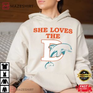 She Loves The Miami Dolphins T Shirt 1