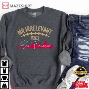 Mr Irrelevant San Francisco Football T Shirt 1