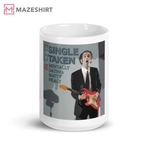 Mentally Dating Matty Healy Mug The 1975 Inspired Art Coffee T Shirt 4