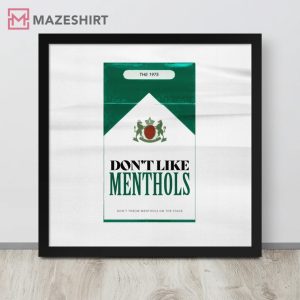 The 1975 Inspired Art Dont Like Menthols Poster 3