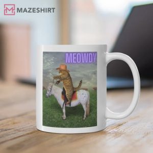 Funny Cat Mug Meowdy Meme Mug Cat Puns Mug 1