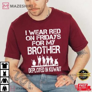Wear Red On Fridays For My Brother US Military Deployed T Shirt 1