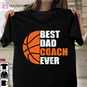 Basketball Dad Coach Ever Fathers Day T Shirt 1