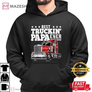 Best Truckin Papa Ever Big Rig Trucker Fathers Day Gift T Shirt 2