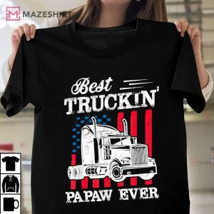 Best Truckin Papaw Ever Fathers Day Gift T Shirt 1