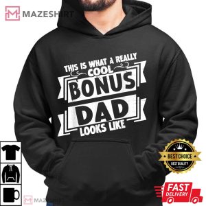 This Is What A Cool Bonus Dad Looks Fathers Day T Shirt 2