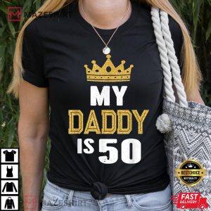 My Daddy Is 50 Years Dads Birthday Gift For Him T Shirt 2