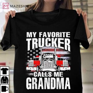 My Favorite Trucker Calls Me Grandma T Shirt 1