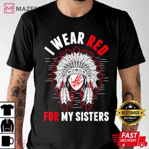 America MMIW Awareness I Wear Red For My Sisters T Shirt 4