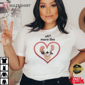 Uti More Like U And I T Shirt 2