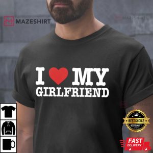 I Love My Girlfriend Valentines Day T Shirt 2