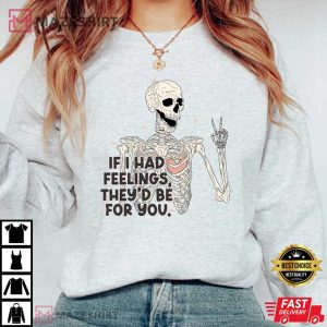 If I Had Feelings Theyd Be For You Valentines Day T Sh 3