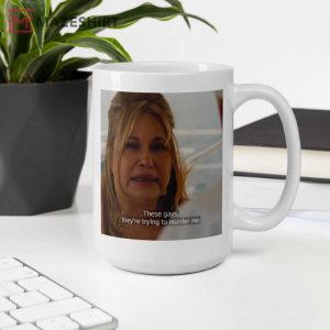 Jennifer Coolidge These Gays Theyre Trying To Murder Me Mug 1