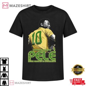 Legend Pele Brazil Gift For Fan T Shirt 4