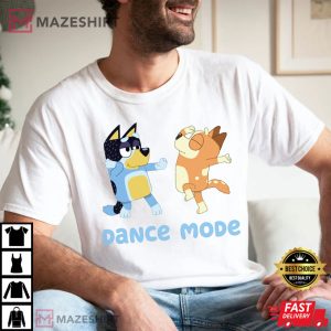 Bluey Dance Mode Gift For Fan T Shirt 1