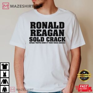 Ronald Reagan Sold Crack Funny T Shirt 4