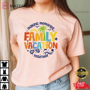 Family Vacation 2023 Making Memories Together T shirt 2