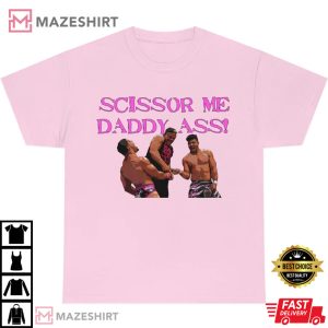 Scissor Me Daddy Ass Old School Vintage Pro Wrestling T shirt 4