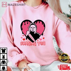 Ill Never Stop Chasing You Valentines Day T Shirt 4