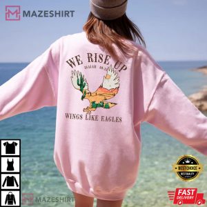 We Rise Up Wings Like Eagles Positivity Christian T shirt 3