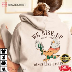 We Rise Up Wings Like Eagles Positivity Christian T shirt 4