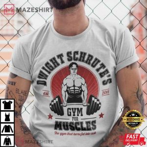 Dwight Schrutes Gym For Muscles T shirt 2