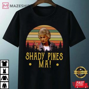 Shady Pines Ma Vintage Retro The Golden Girls T Shirt 4