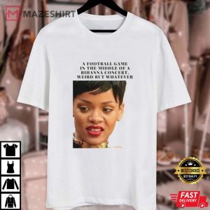 Super Bowl Halftime Rihanna Concert Best T Shirt 2