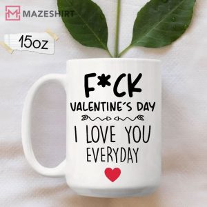 Valentines Day Gift For Lovers I Love You Everyday Mug 3