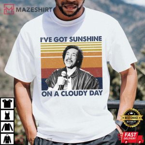 Ive Got Sunshine On A Cloudy Day Retro T Shirt 1