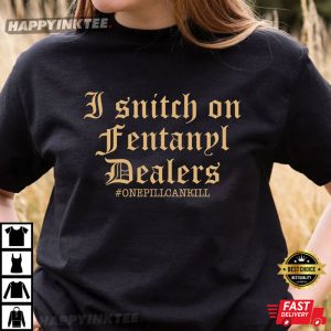 I snitch on fentanyl dealer