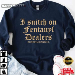 I snitch on fentanyl dealer 3