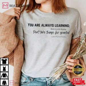 Dont Take Things For Granted Lisa Marie Presley Fan Gift T Shirt 1