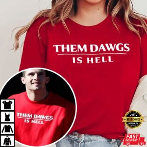 Them Dawgs Is Hell UGA Georgia Bulldogs Champion 2021 2022 T Shirt 1