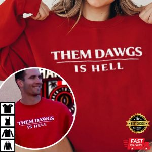 Them Dawgs Is Hell UGA Georgia Bulldogs Champion 2021 2022 T Shirt 2