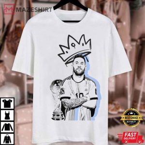 Messi Argentina World Cup Championship King Of Legend T Shirt 4