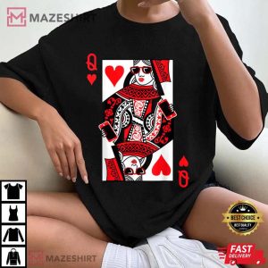 Poker Queen Of Hearts Funny Valentines Day Gift T Shirt 4