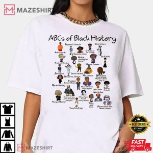 ABCs Of Famous Black American History Month T shirt 3