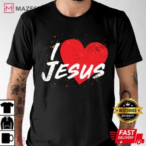 I Love Jesus Christianity Faith T Shirt 3