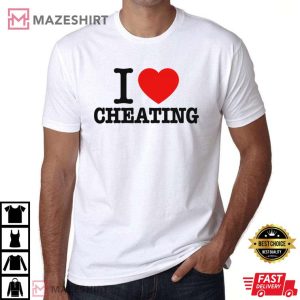 I Love Cheating Funny Valentines Day Gift T Shirt 2