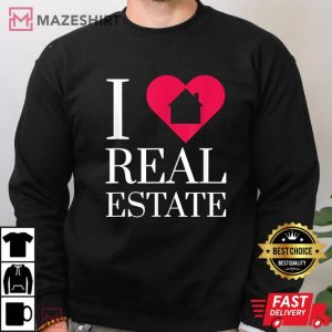 I Love Real Estate Agent Investor Mortgage Broker T Shirt 4