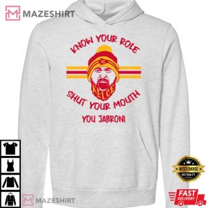 Travis Kelce Of Kansas City Chiefs Know Your Roll And Shut Your Mouth T Shirt 4